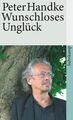 Wunschloses Unglück: Erzählung (suhrkamp taschenbuch) Handke, Peter: