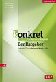 Konkret - der Ratgeber. Die besten Tipps zu Internet, Handy und Co.