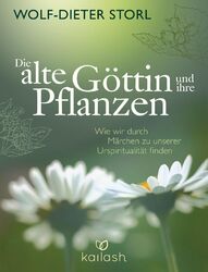 Die alte Göttin und ihre Pflanzen | Wolf-Dieter Storl | Deutsch | Buch | 272 S.