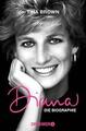 Diana  - Die Biographie - Tina Brown (2017) - UNGELESEN