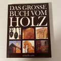 Das grosse Buch vom Holz - Jürgen Schwab 