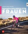 Rennradfahren für Frauen In 12 Wochen zur Bestform Dupré, Angélique: