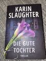 Thriller Die gute Tochter von Karin Slaughter