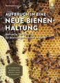 Aufbruch in eine neue Bienenhaltung: Aktuelle Forschung zu bienengerechter Imker