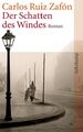 Der Schatten des Windes: Roman Carlos Ruiz, Zafón und Schwaar Peter: 37304