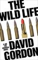 David Gordon The Wild Life (Taschenbuch) Joe the Bouncer