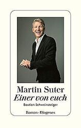 Einer von euch: Bastian Schweinsteiger von Suter, Martin | Buch | Zustand gutGeld sparen & nachhaltig shoppen!