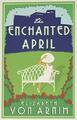 The Enchanted April (Alma Classics Evergreens) by Elizabeth von Arnim 1847497217