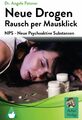 NPS Legal Highs Drogen - Sachbuch Aufklärung Neue Psychoaktive Substanzen, 2024