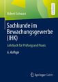 Sachkunde im Bewachungsgewerbe (IHK) | Lehrbuch für Prüfung und Praxis | Schwarz