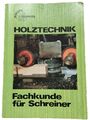 Holztechnik - Fachkunde für Schreiner Europa Lehrmittel