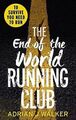 The End of the World Running Club von Walker, Adrian J | Buch | Zustand gut