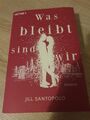 Was bleibt, sind wir von Jill Santopolo (2018, Taschenbuch)