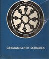 Germanischer Schmuck. Sämtliche Bilder wurden vom Verf. in Holz geschn. / Druck 