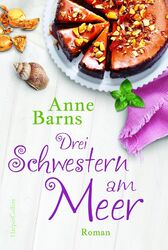 Drei Schwestern am Meer Anne Barns