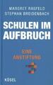 Schulen im Aufbruch - Eine Anstiftung | Breidenbach, Stephan Rasfeld, Margret