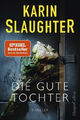 Die gute Tochter von Karin Slaughter (2018, Taschenbuch) ☆Sehr guter Zustand☆