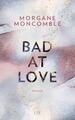 Bad At Love | Morgane Moncomble | Taschenbuch | 464 S. | Deutsch | 2020 | LYX | 