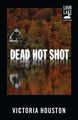 Dead Hot Shot, Taschenbuch von Houston, Victoria, wie neu gebraucht, kostenlose P&P in Großbritannien