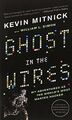 Ghost in the Wires: My Adventures as the World's Most Wa... | Buch | Zustand gut