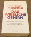 Das weibliche Gehirn Lisa Mosconi