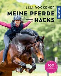 Meine Pferde Hacks | 100 Tipps & Tricks | Lisa Röckener (u. a.) | Taschenbuch | 