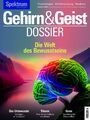 Gehirn&Geist Dossier - Die Welt des Bewusstseins Verlagsgesellschaft Taschenbuch