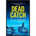 Dead Catch (DCI Andy Gilchrist) - Hardcover NEU Muir, Gr.F. 07/02/2019