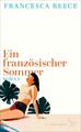 Ein französischer Sommer: Roman Francesca Reece