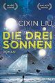 Die drei Sonnen: Roman von Liu, Cixin | Buch | Zustand gut