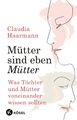 Claudia Haarmann Mütter sind eben Mütter