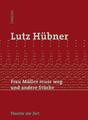 Frau Müller muss weg und andere Stücke | Lutz Hübner | Taschenbuch | Dialog | 23