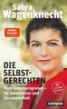 Die Selbstgerechten | Sahra Wagenknecht | Taschenbuch | 409 S. | Deutsch | 2022