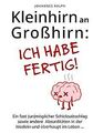 Kleinhirn an Großhirn: Ich habe fertig!: Ein fast (... | Buch | Zustand sehr gut