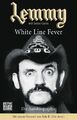 Lemmy - White Line Fever: Die Autobiographie: Die Autobi... von Kilmister, Lemmy