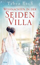 Weihnachten in der Seidenvilla | Tabea Bach | Taschenbuch | Seidenvilla-Saga