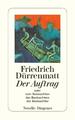 Der Auftrag oder Vom Beobachten des Beobachters der Beobachter | Dürrenmatt