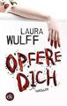 Opfere Dich von Wulff, Laura | Buch | Zustand gut