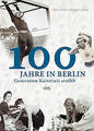 100 Jahre in Berlin