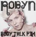 Body Talk Pt.1 von Robyn | CD | Zustand sehr gut