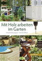 Mit Holz arbeiten im Garten von Jeppsson, Anna, Jep... | Buch | Zustand sehr gut