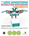 Das LEGO®-MINDSTORMS®-Roboter-Erfinder-Ideenbuch | 128 Maschinen und smarte Idee