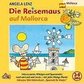 Die Reisemaus auf Mallorca von Angela Lenz | CD | Zustand sehr gut