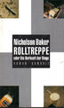 Rolltreppe oder Die Herkunft der Dinge (Gebundene Ausgabe) von Nicholson Baker (