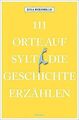 111 Orte auf Sylt, die Geschichte erzählen von Beerwald,... | Buch | Zustand gut