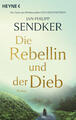 Die Rebellin und der Dieb | Jan-Philipp Sendker | 2023 | deutsch