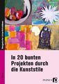 In 20 bunten Projekten durch die Kunststile Ela Madreiter