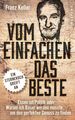 Vom Einfachen das Beste: Essen ist Politik oder Warum ich Bauer werden musste, u