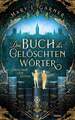 Das Buch der gelöschten Wörter - Zwischen den Seiten Roman