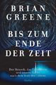 Bis zum Ende der Zeit | Der Mensch, das Universum und unsere Suche nach dem Sinn